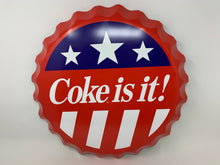 Load image into Gallery viewer, Coca Cola Coke is it! 16.5&quot; Bottle Cap Tin Sign
