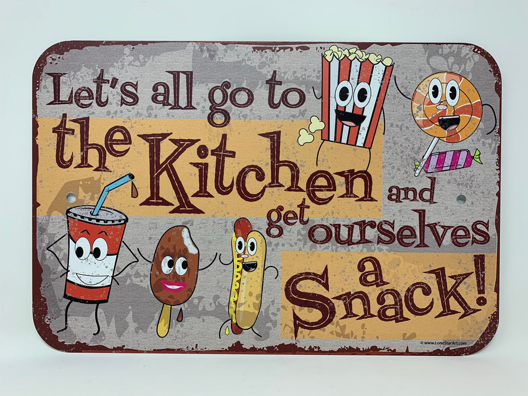 Let's all go to the Kitchen Snack Aluminum Sign